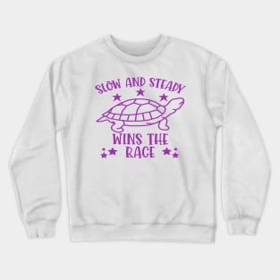 Inspirational Quote Turtle Design - Slow And Steady Wins The Race Crewneck Sweatshirt